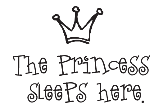 Wall Talk Quotes - The Princess Sleeps Here