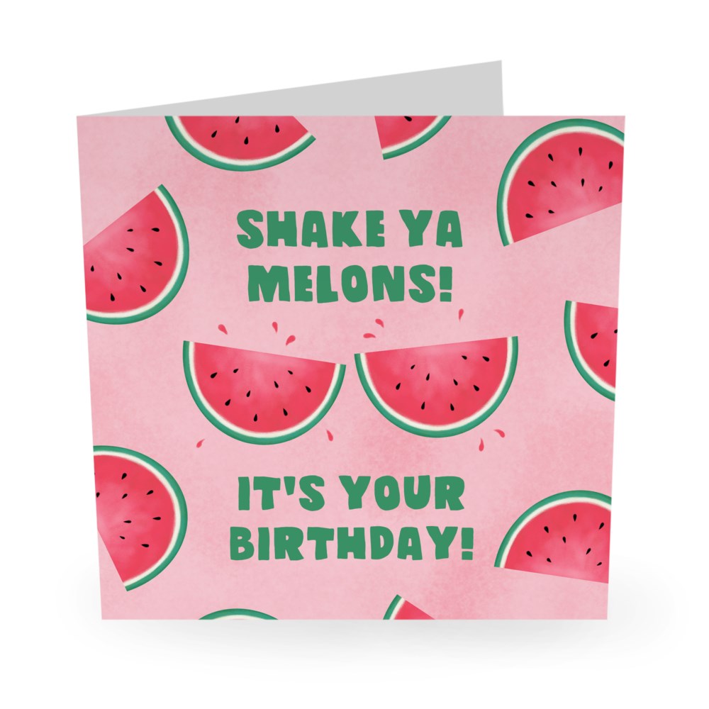 Birthday Card | Shake Ya Melons