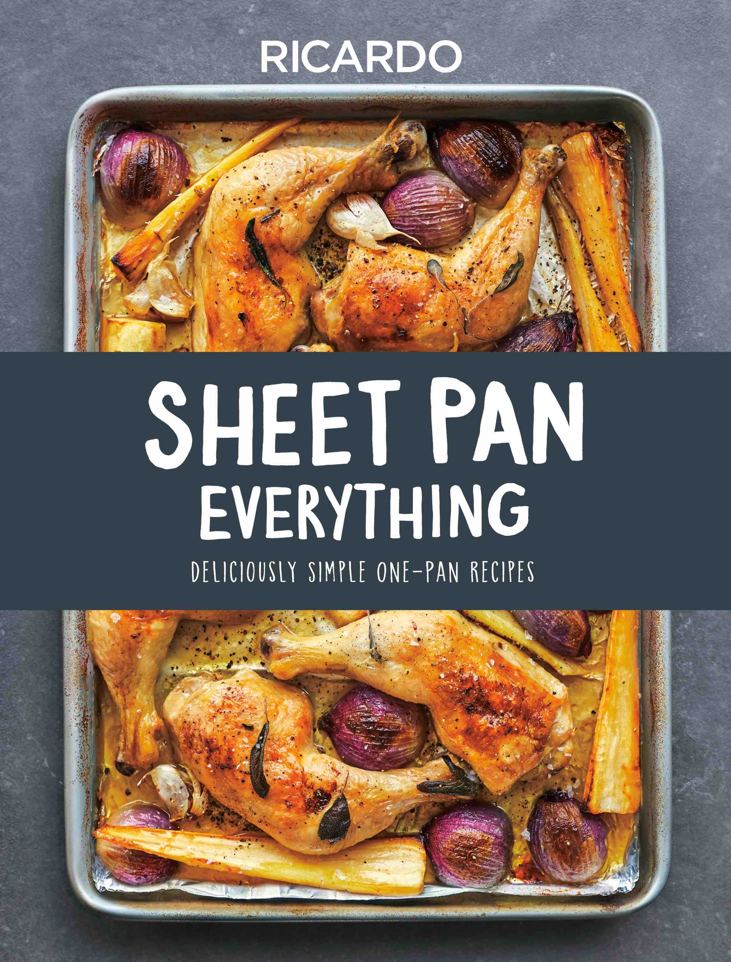 Sheet Pan Everything | Ricardo Larrivee