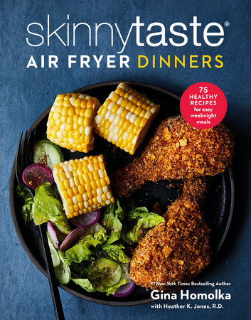 Skinnytaste Air Fryer Dinners | Gina Homolka