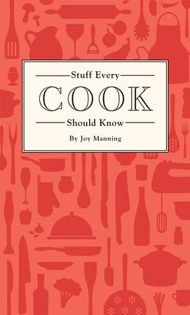 Stuff Every Cook Should Know | Joy Manning