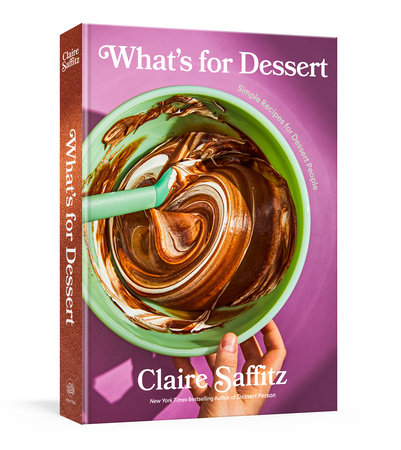 What's for Dessert | Claire Saffitz